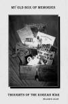 “My Old Box of Memories; Thoughts of the Korean War” by Bill Allen, a review by Tom J. Thiel